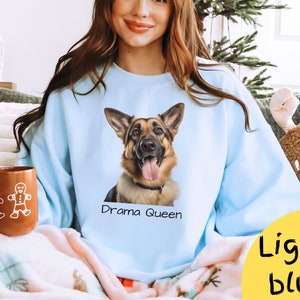 German Shepherd lover Sweatshirt, German Shepherd mom/dad, Dog lover gift, dog mom/dad gift, dog fun gift, dog drama queen