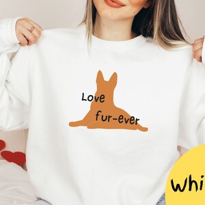 German Shepherd lover Sweatshirt, German Shepherd mom/dad, Dog lover gift, dog mom/dad gift, dog fun gift, love fur-ever