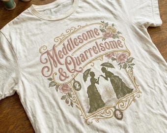 Meddlesome & Quarrelsome Victorian Silhouette T-Shirt: Feminist Graphic Tee with Floral Frame