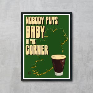 Póster irlandés divertido: Nadie pone Guinness bebé en la esquina. Láminas de arte mural, mapa verde y colorido de Irlanda, decoración para el hogar, tamaño A3/A4.