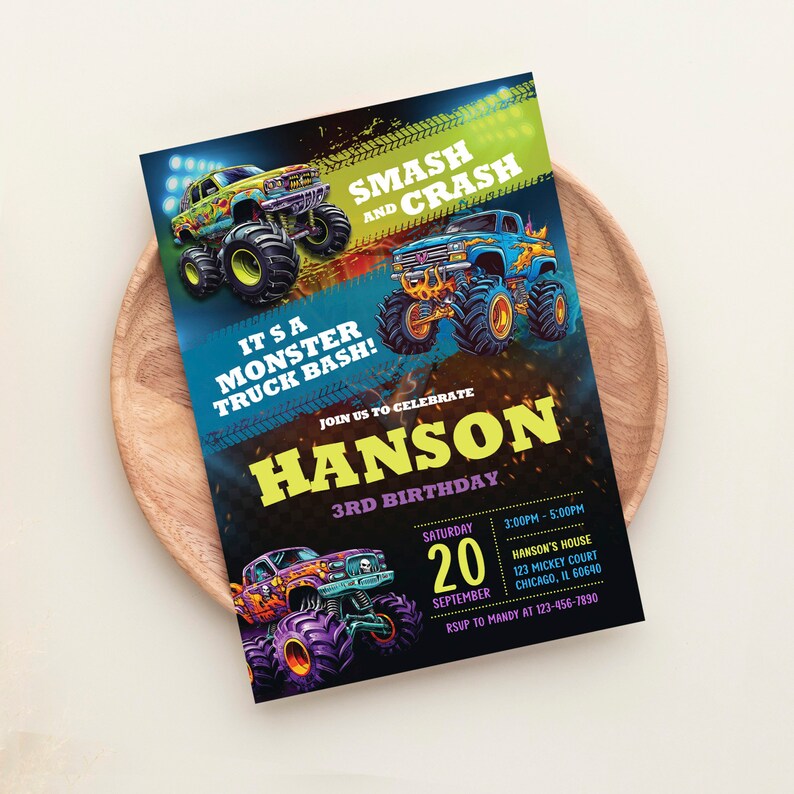 May include: A colorful invitation for a monster truck-themed birthday party. The design features illustrations of monster trucks, the text "SMASH AND CRASH", and party details including the name "HANSON", date, time, and location.