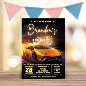 May include: A birthday party invitation with a yellow sports car graphic. The invitation reads "Start Your Engines" and "Brandon's is Turning 8". Details include the date, time, and location in Sterling, VA, with an RSVP contact.