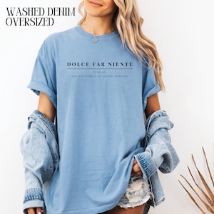 Camisa italiana Dolce Far Niente, camisa italiana Dolce Far Niente, camiseta italiana, camiseta acogedora, camiseta relajada