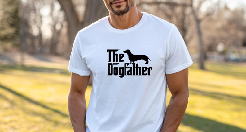 The Dogfather Shirt, Funny Dachshund Dad Tshirt, Dachshund Tee, Men's Weiner Dog T-Shirt, Sausage Dog T Shirt, Deckel Shirt, Weiner Dog Gift White