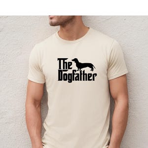 The Dogfather Shirt, Funny Dachshund Dad Tshirt, Dachshund Tee, Men's Weiner Dog T-Shirt, Sausage Dog T Shirt, Deckel Shirt, Weiner Dog Gift Natural