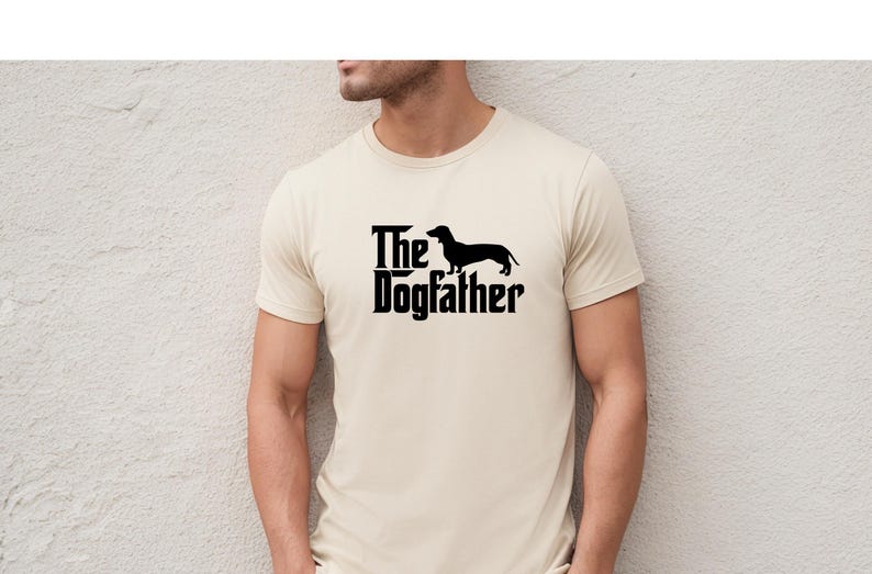 The Dogfather Shirt, Funny Dachshund Dad Tshirt, Dachshund Tee, Men's Weiner Dog T-Shirt, Sausage Dog T Shirt, Deckel Shirt, Weiner Dog Gift Natural