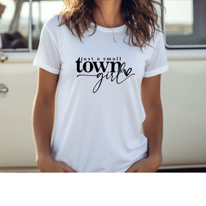 Just A Small Town Girl Shirt, Small Town Girl Tshirt, Country Girl Tee, Country Girl T-Shirt, Country Mom, Country Lover Shirt, Gift For Her