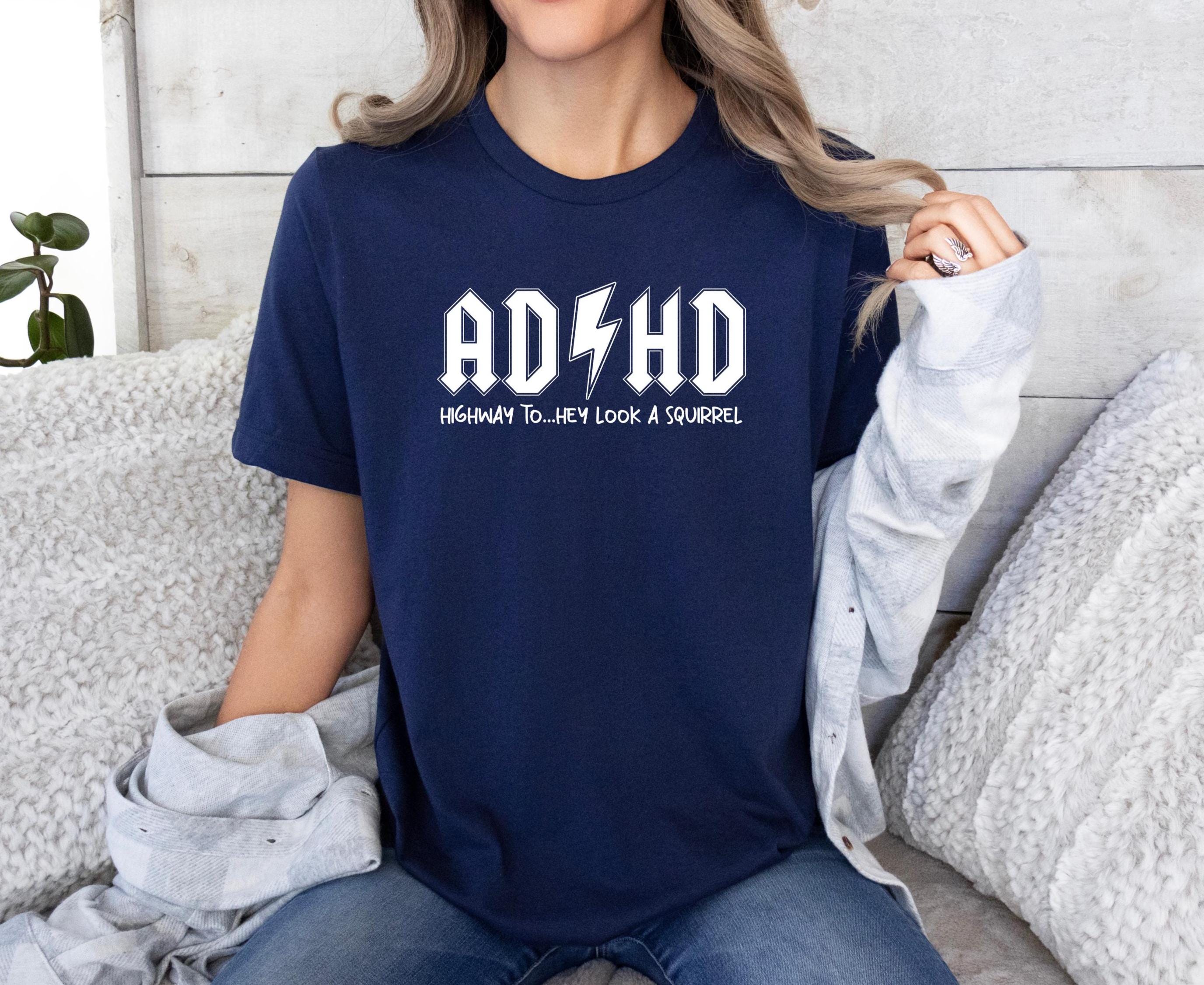 ADHD Squirrel Tshirt, Women's ADHD Tee, Sarcastic T-shirt, Funny Quote ...