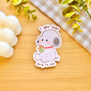 J'ai ce chien en moi | Autocollant découpé en vinyle imperméable, mignon, autocollant finition brillante pour ordinateur portable, bouteille d'eau, iPad