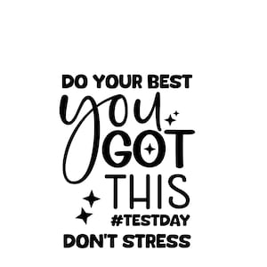 Tienes este SVG PNG, camiseta del día del examen del maestro Svg, día del examen Svg, camiseta del día del examen, prueba estatal Svg, no te estreses, haz tu mejor esfuerzo Svg, prueba Svg