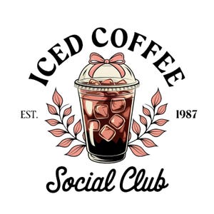 Iced Coffee Social Club Png, Trendy coffee png, Coffee Lover Png, Retro Coffee Png, Coquette Png, Coffee Png, Mom svg, Sublimation Designs