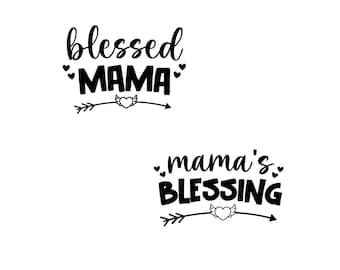 Blessed Mama and Mama's Blessing svg, Mom Life svg, png instant download, Mother's day SVG, Blessed Mama svg, Mama's Blessing svg, Mama