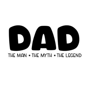 The Man The Myth The Legend SVG PNG PDF, Dad Svg, Father Svg, Father’s Day Svg, Dad Quote Svg, Dad Svg Designs, Best Dad Ever Svg, Daddy Svg