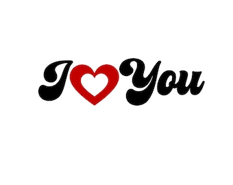 I Love You SVG | Love, Wedding SVG Cut Files | Valentine's Day SVGs | Digital DOWNLOAD