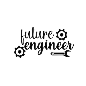 May include: Black and white graphic with the words "future engineer" in a script font. The design includes two gear icons and a wrench, all in black, on a white background.