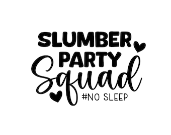 Slumber Party squad SVG PNG No Sleep Sleepover Sublimation Print Watercolor Girls Night Weekend Mommy Iron on png vinyl clipart