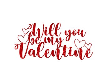 Will You Be My Valentine? SVG, Be My Valentine SVG, Happy Valentine's Day Svg, Valentine's Cake Topper Svg, Valentines Laser Cutout Svg