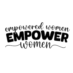 Bevollmächtigte Frauen Ermächtigen Frauen SVG PNG, Weibliche Ermächtigung Espng, Mädchen Power Espment, Die Zukunft ist weiblich Espng