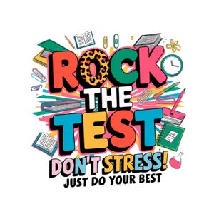 Rock The Test Png, du hast diese Png, Testtag Sublimation, stress dich nicht, gib einfach dein Bestes, Testtag Lehrer Png, letzter Schultag svg