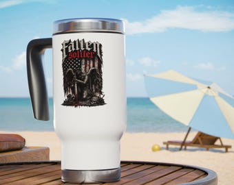Fallen Soldier Memorial Travel Mug | Patriotic USA Flag Remembrance Tumbler