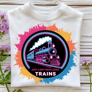 Just A Boy Who Loves Trains PNG,  Sublimation Designs, Train Shirt,  Trains PNG,  Tshirt Design,  Neon Kids  PNG,  Digital Download