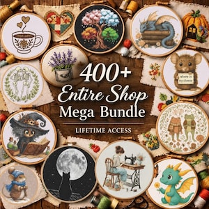 May include: A collection of circular embroidery hoops featuring various cross-stitch designs including a coffee cup, a four-season tree, a dragon, a mouse with a sign, skeletons, a witch, a cat, and a dragon. Text reads 400+ Entire Shop Mega Bundle.