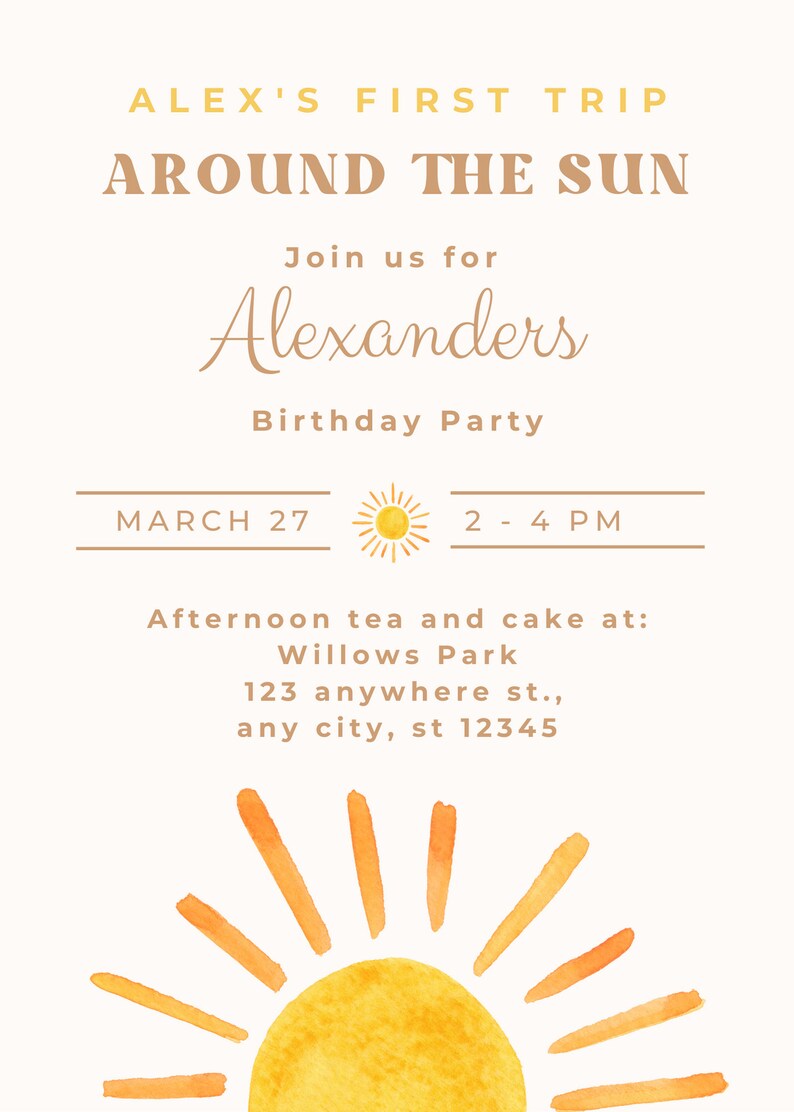 May include: A cream-colored birthday party invitation with watercolor sun illustration. Text includes "Alex's First Trip Around the Sun," "Alexanders Birthday Party," date, time, and location details.