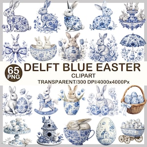 Könnte beinhalten: Eine Sammlung von 65 Delft Blue Easter Clipart-Bildern. Die Bilder zeigen Hasen, Ostereier und dekorative Elemente in einem blau-weißen Blumendesign. Der Text "DELFT BLUE EASTER" wird angezeigt.