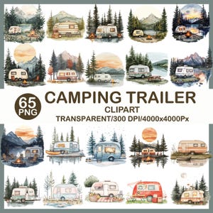 May include: A collection of 16 watercolor illustrations of camping trailers in various outdoor settings. The images feature trailers in different colors, surrounded by trees, mountains, and water. Text reads "65 PNG Camping Trailer Clipart".