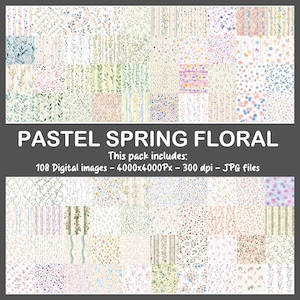 May include: A collection of 108 digital images with pastel floral patterns. The images are 4000x4000 pixels and 300 dpi, in JPG format. The text "PASTEL SPRING FLORAL" is displayed above the images.