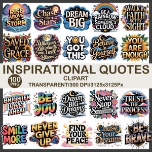 May include: A collection of colorful inspirational quote designs. Each design features unique typography and imagery, including rainbows, flowers, and celestial elements. The phrases include "Dream Big," "Be Brave," and "Never Give Up."