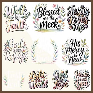 Pode incluir: Nove designs em aquarela com cita&ccedil;&otilde;es inspiradoras. As frases incluem "Walk by Faith", "Blessed are the Meek" e "Jesus Loves Me". Cada design apresenta detalhes florais e de folhas em cores pastel.