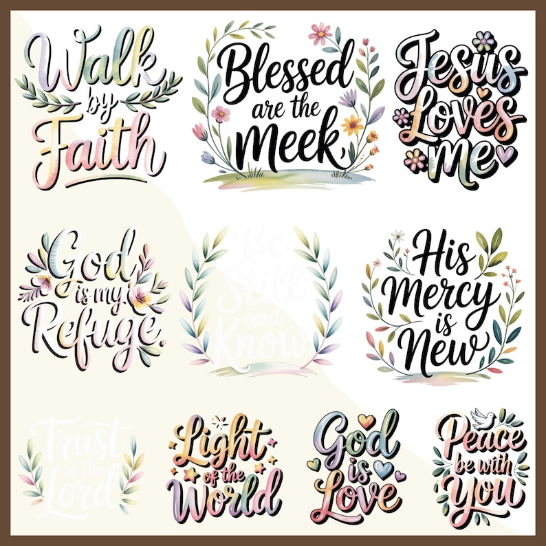Pode incluir: Nove designs em aquarela com cita&ccedil;&otilde;es inspiradoras. As frases incluem "Walk by Faith", "Blessed are the Meek" e "Jesus Loves Me". Cada design apresenta detalhes florais e de folhas em cores pastel.