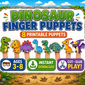 May include: A digital graphic featuring eight colorful dinosaur finger puppets with the text DINOSAUR FINGER PUPPETS, 8 PRINTABLE PUPPETS, AGES 3-8, INSTANT DOWNLOAD, and CUT GLUE PLAY. The design includes illustrations of various dinosaurs.