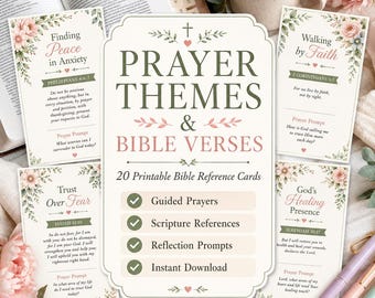 May include: A set of 20 printable Bible reference cards featuring floral accents and the text PRAYER THEMES & BIBLE VERSES. The cards include sections for guided prayers, scripture references, reflection prompts, and instant download information.