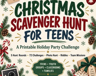 May include: A Christmas Scavenger Hunt for Teens printable holiday party challenge sheet featuring festive graphics of pine branches, ornaments, a candy cane, a camera, and a red mug. Text includes 5 Hunt Rounds, 72 Challenges, and more.