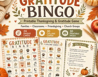 May include: A Gratitude Bingo printable game set featuring the text Gratitude Bingo, Printable Thanksgiving & Gratitude Game, 24 Unique Cards, 30 Calling Cards, and 30 Printable Pages. Includes bingo cards, calling cards, and instructions.