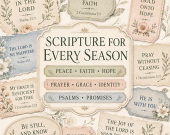 May include: A collection of decorative paper labels and tags featuring floral illustrations and religious text. The central label reads Scripture for Every Season, surrounded by smaller tags with verses like Rest in the Lord and Walk by Faith.
