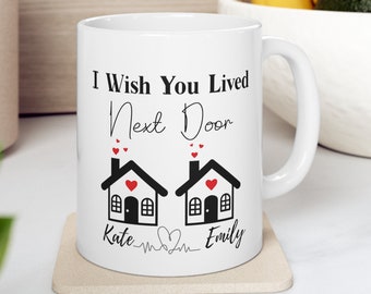 Gift For Best Friend, I Wish You Lived Next Door Custom Mug, Personalised Coffee Mug, Boyfriend Custom Gift, Long Distance Relationship Gift