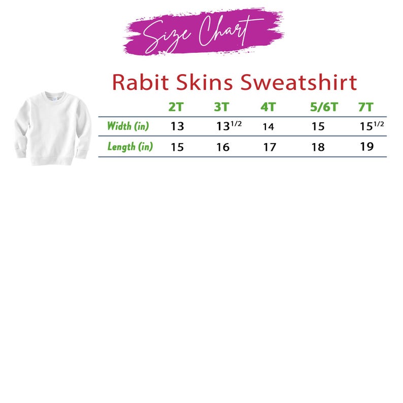 Puede incluir: Una sudadera blanca Rabit Skins se muestra con una tabla de tallas. La tabla, con el texto "Size Chart" arriba, enumera las tallas 2T a 7T, con medidas de ancho y largo en pulgadas. La sudadera es lisa.