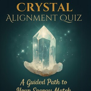 May include: Book cover with the title "The Crystal Alignment Quiz" in gold lettering. A large, clear crystal is centered, radiating light against a teal background. The text "A Guided Path to Your Energy Match" is below the crystal, with the author's name at the bottom.