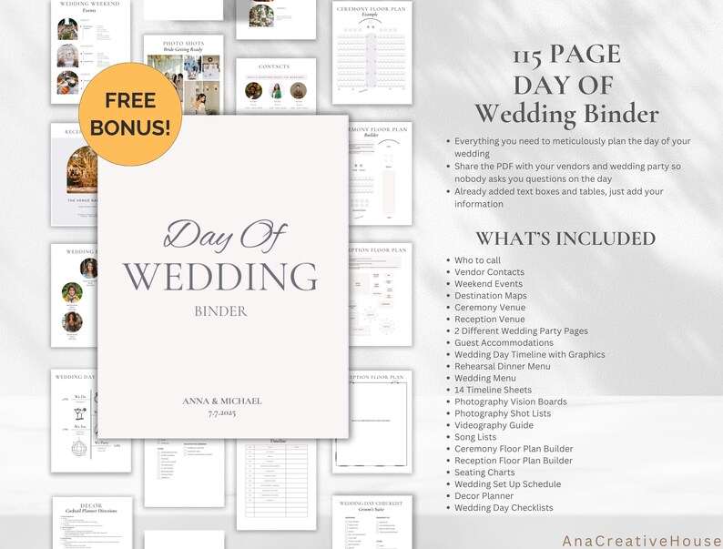 May include: A 115-page wedding day binder with the text "Day Of Wedding Binder." The binder includes sections for planning, vendor contacts, timelines, and checklists. A "Free Bonus!" sticker is in the upper left corner. The binder is designed to help plan a wedding.