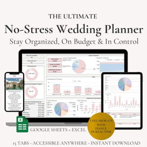 May include: A digital wedding planner displayed on a laptop, smartphone, and tablet. The screens show charts and data, with the text "THE ULTIMATE No-Stress Wedding Planner." Additional text includes "GOOGLE SHEETS + EXCEL" and "COLLABORATE WITH FIANCE IN REAL TIME."