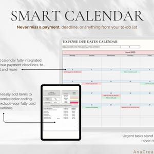 May include: A digital smart calendar with the text "SMART CALENDAR" at the top. The calendar displays expense due dates for June 2025, with color-coded entries and a tablet showing a detailed list. The text reads "Never miss a payment, deadline, or anything from your to-do list."
