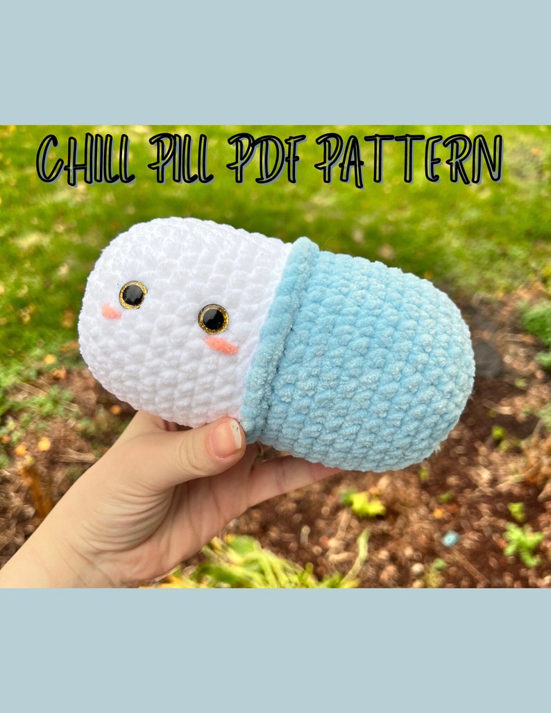 Chill Pill Crochet Pattern, Crochet, Amigurumi, Beginner Friendly, No