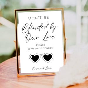 Wedding Sunglasses Sign, Don&#39;t Be Blinded By Our Love, Modern Wedding Reception Signs, Sunglasses Party Sign, Editable Party Signage DIY