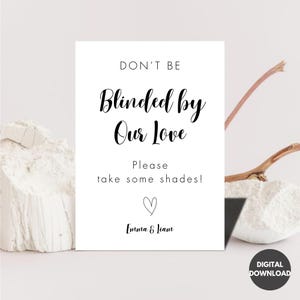 Don&#39;t Be Blinded By Our Love, Wedding Sunglasses Sign, Modern Wedding Reception Signs, Sunglasses Party Sign, Editable Party Signage DIY