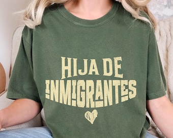 Hija de Inmigrantes Shirt, Pro Immigration Tee, Human Rights