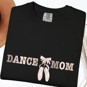 Comfort Colors® Coquette Dance Mom Shirt, Dance Mom Tee, Ballet Mom Gift, Dance Mama Shirt, Ballet Mom T-shirt, Gift for Dance Mom, Cute Tee