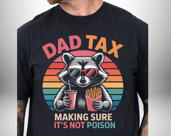 Funny Dad Tax T-Shirt, Fathers Day Gift